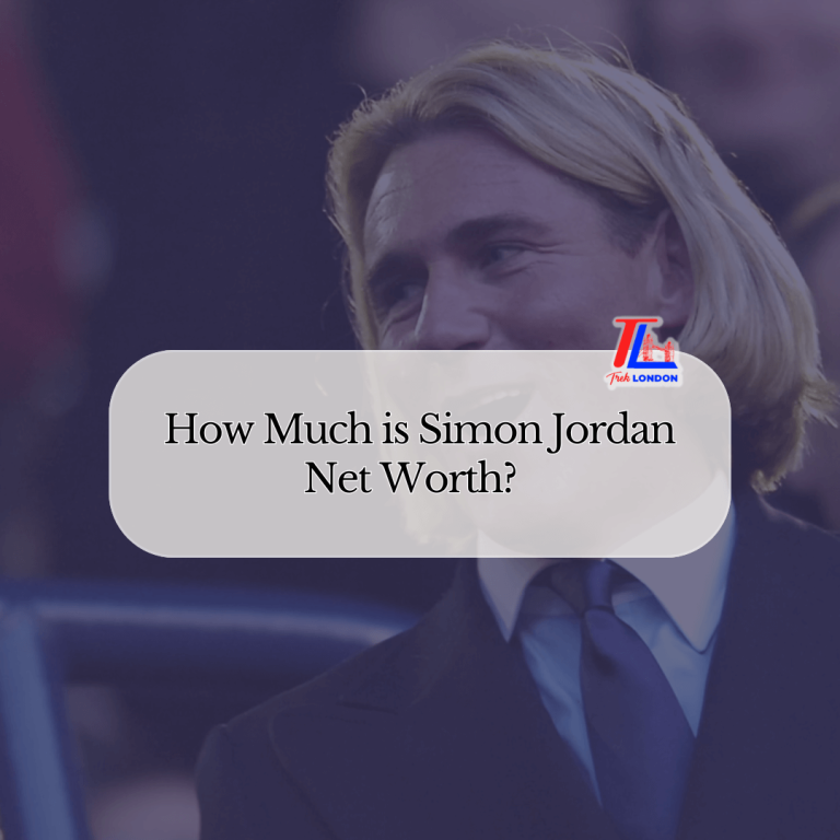 How Much is Simon Jordan Net Worth? Biography Explained 