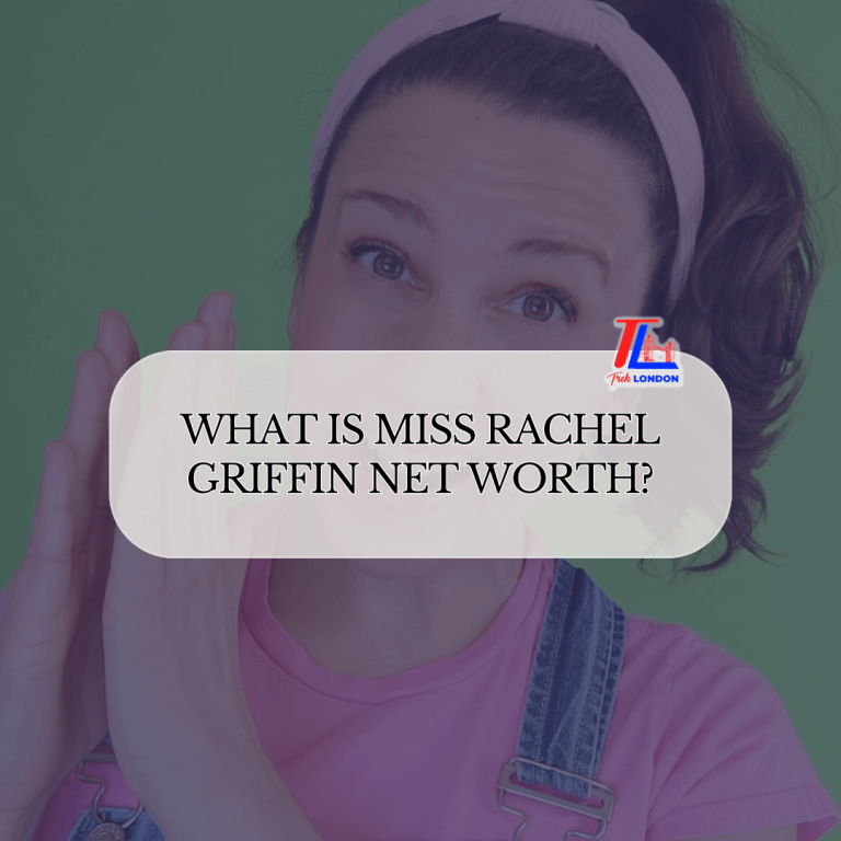 MISS RACHEL GRIFFIN NET WORTH